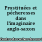 Prostituées et pécheresses dans l'imaginaire anglo-saxon