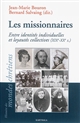 Les missionnaires : Entre identités individuelles et loyautés collectives : XIXe-XXe s.