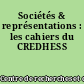 Sociétés & représentations : les cahiers du CREDHESS