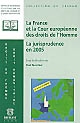 La France et la Cour européenne des droits de l'homme : la jurisprudence en 2005 : présentation, commentaires et débats