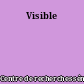 Visible