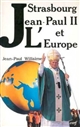 Strasbourg, Jean-Paul II et l'Europe