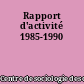 Rapport d'activité 1985-1990