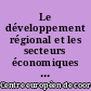 Le développement régional et les secteurs économiques : résultats de la recherche comparative européenne sur "les régions en retard des pays industrialisés"