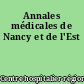 Annales médicales de Nancy et de l'Est