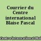 Courrier du Centre international Blaise Pascal