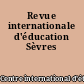 Revue internationale d'éducation Sèvres
