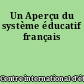 Un Aperçu du système éducatif français