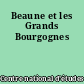 Beaune et les Grands Bourgognes