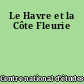 Le Havre et la Côte Fleurie