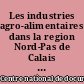 Les industries agro-alimentaires dans la region Nord-Pas de Calais : 1 : Généralités et industries à base végétale