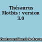 Thésaurus Motbis : version 3.0