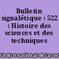 Bulletin signalétique : 522 : Histoire des sciences et des techniques