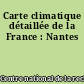 Carte climatique détaillée de la France : Nantes