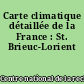 Carte climatique détaillée de la France : St. Brieuc-Lorient