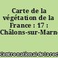 Carte de la végétation de la France : 17 : Châlons-sur-Marne