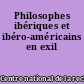 Philosophes ibériques et ibéro-américains en exil