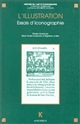 L'illustration : essais d'iconographie : actes du [3e] Séminaire CNRS, GDR 712, Paris, 1993-1994