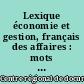 Lexique économie et gestion, français des affaires : mots d'or de la francophonie