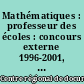 Mathématiques : professeur des écoles : concours externe 1996-2001, sujets et corrigés