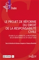 Le projet de réforme du droit de la responsabilité civile : études à la lumière de la proposition de loi sénatoriale du 29 juillet 2020