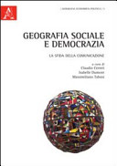 Geografia sociale e democrazia : La sfida della communicazione