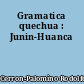 Gramatica quechua : Junin-Huanca