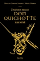 L'ingénieux Hidalgo Don Quichotte : illustré : Tome 1