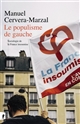 Le populisme de gauche : sociologie de la France insoumise