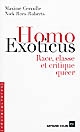 Homo exoticus : race, classe et critique queer