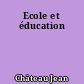 Ecole et éducation