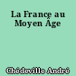 La France au Moyen Âge