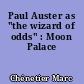 Paul Auster as "the wizard of odds" : Moon Palace