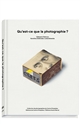 Qu'est-ce que la photographie ? : collection de photographies du Centre Pompidou : [exposition, Paris, Centre national d'art et de culture Georges Pompidou, Galerie de photographies, 4 mars-1er juin 2015]
