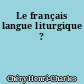 Le français langue liturgique ?