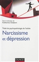 Narcissisme et dépression : Traité de psychopathologie de l'adulte