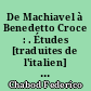 De Machiavel à Benedetto Croce : . Études [traduites de l'italien] présentées par Henri Lapeyre,..