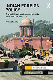 Indian Foreign Policy : The politics of postcolonial identity from 1947 to 2004