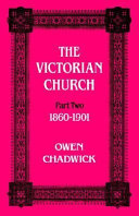 The Victorian church : 2 : 1860-1901