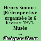 Henry Simon : [Rétrospective organisée le 6 février 1971, Musée des Sables-d'Olonne]