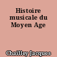 Histoire musicale du Moyen Age