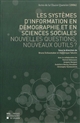 Les systèmes d'information en démographie et en sciences sociales : nouvelles questions, nouveaux outils ? : actes de la Chaire Quetelet 2006