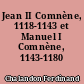 Jean II Comnène, 1118-1143 et Manuel I Comnène, 1143-1180