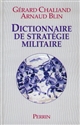 Dictionnaire de stratégie militaire : des origines à nos jours