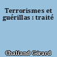 Terrorismes et guérillas : traité