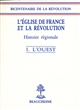 L'Église de France et la Révolution : 1 : L' Ouest