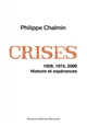 Crises : 1929, 1974, 2008 : histoire et espérances