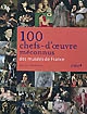 100 chefs-d'oeuvre méconnus des musées de France