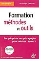Encyclopédie des pédagogies pour adultes : Tome 2 : Formation : méthodes et outils
