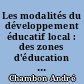 Les modalités du développement éducatif local : des zones d'éducation prioritaires aux politiques éducatives urbaines